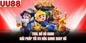 Tool Nổ Hũ UU88 - Giải Pháp Tối Ưu Hóa Game Quay Hũ